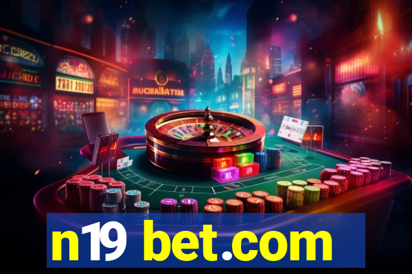 n19 bet.com